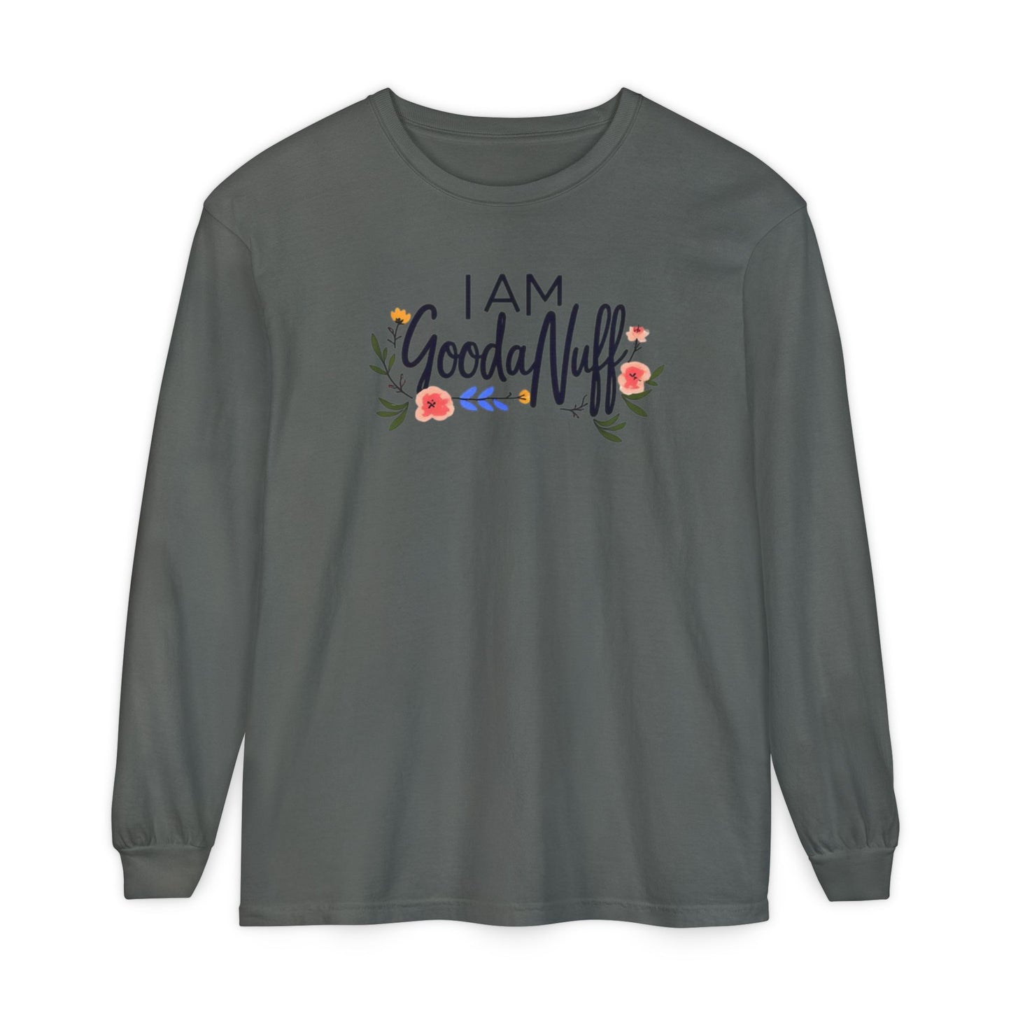 I AM GoodaNuff Unisex Long Sleeve Tee