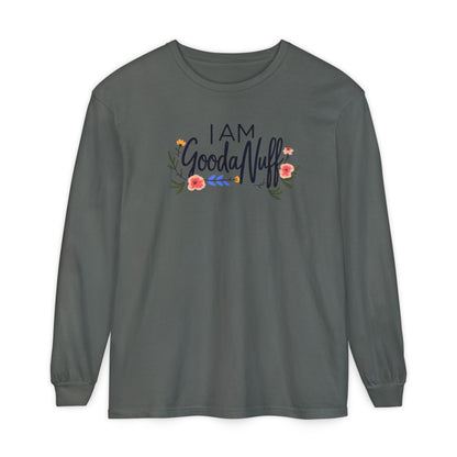 I AM GoodaNuff Unisex Long Sleeve Tee
