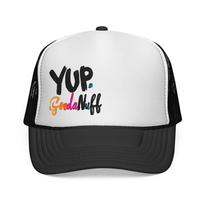 Yup. GoodaNuff Trucker Hat