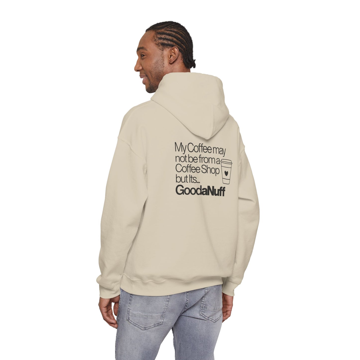 My Coffee may not be from a Coffee Shop but Its...GoodaNuff Unisex hoodie