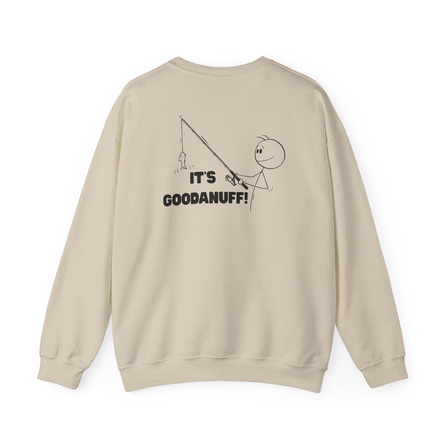 It's GoodaNuff Unisex Crewneck