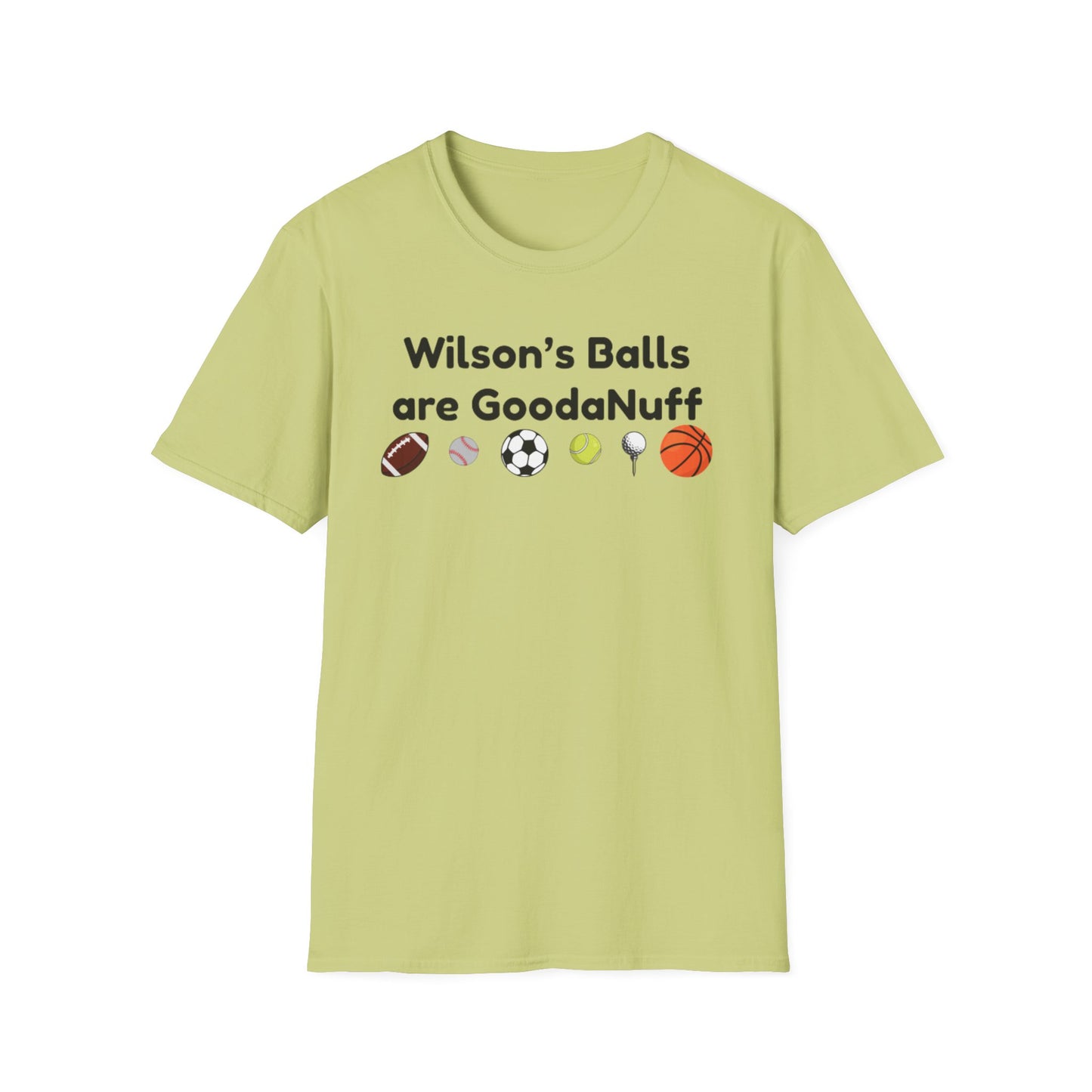 Wilson's Balls are GoodaNuff Unisex Softstyle T-Shirt