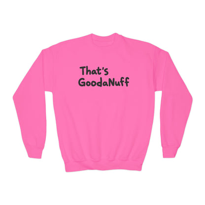 That's GoodaNuff Unisex Youth Crewneck