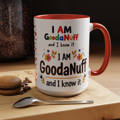 I Am GoodaNuff and I know it Coffee Mug