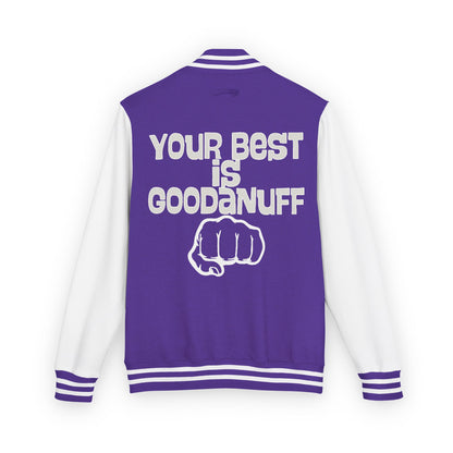 Your Best is GoodaNuff Unisex Letterman Jacket