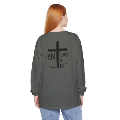 I AM GoodaNuff Unisex Long Sleeve Tee