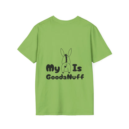 My A** is GoodaNuff Softstyle T-Shirt