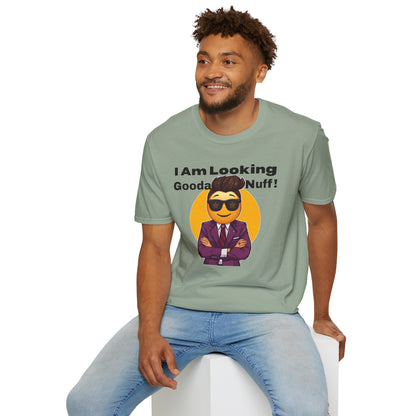 I AM Looking GoodaNuff Unisex Softstyle T-Shirt