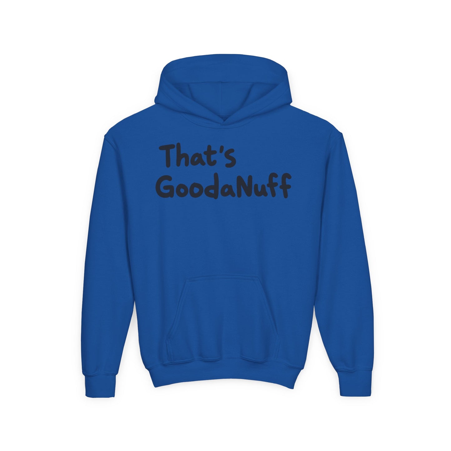 That's GoodaNuff Unisex Youth Hoodie
