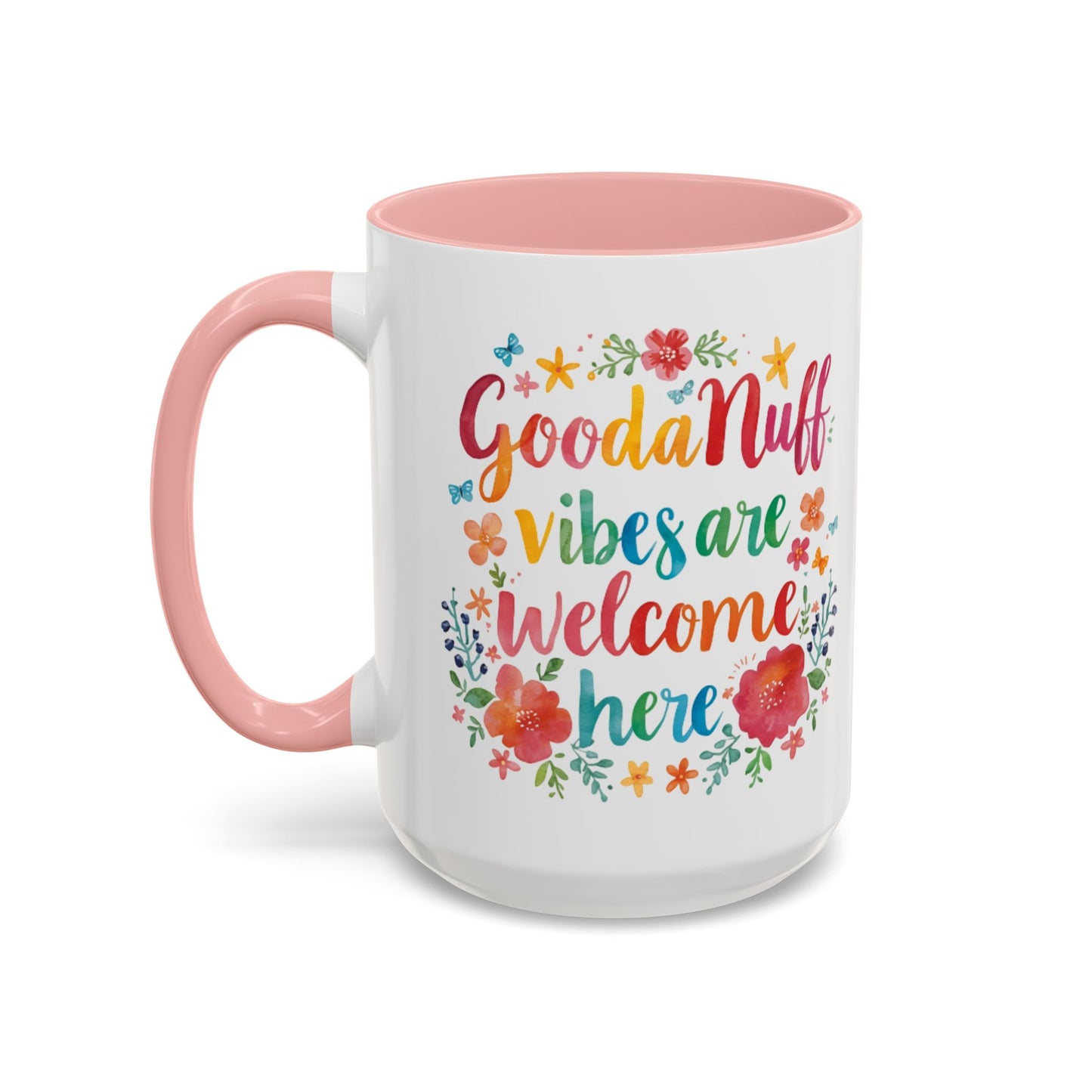 GoodaNuff Vibes are Welcome here Coffee Mug