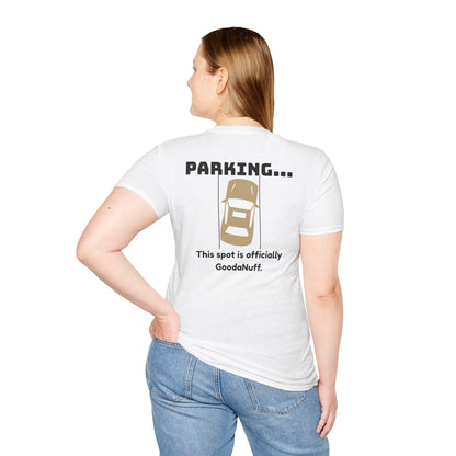 Parking...This spot is Officially GoodaNuff Unisex Softstyle T-Shirt