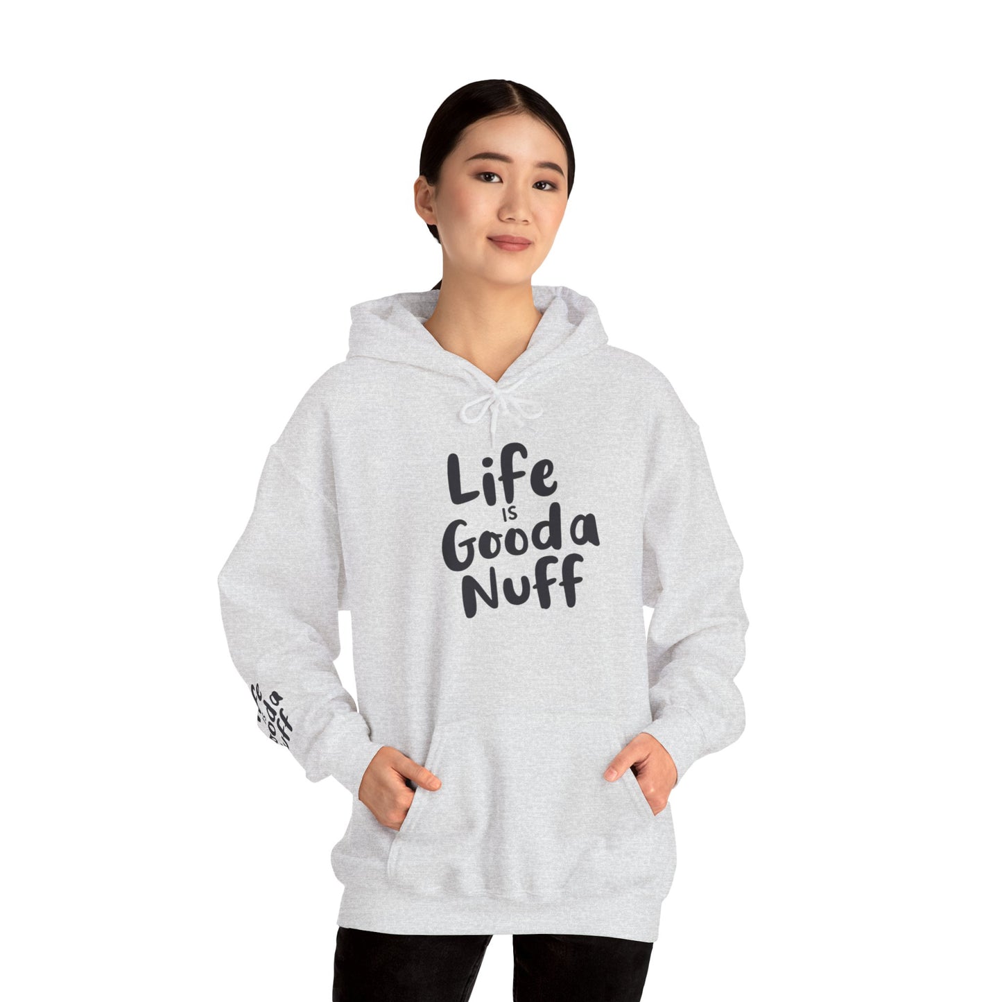 Life Is GoodaNuff Unisex Hoodie