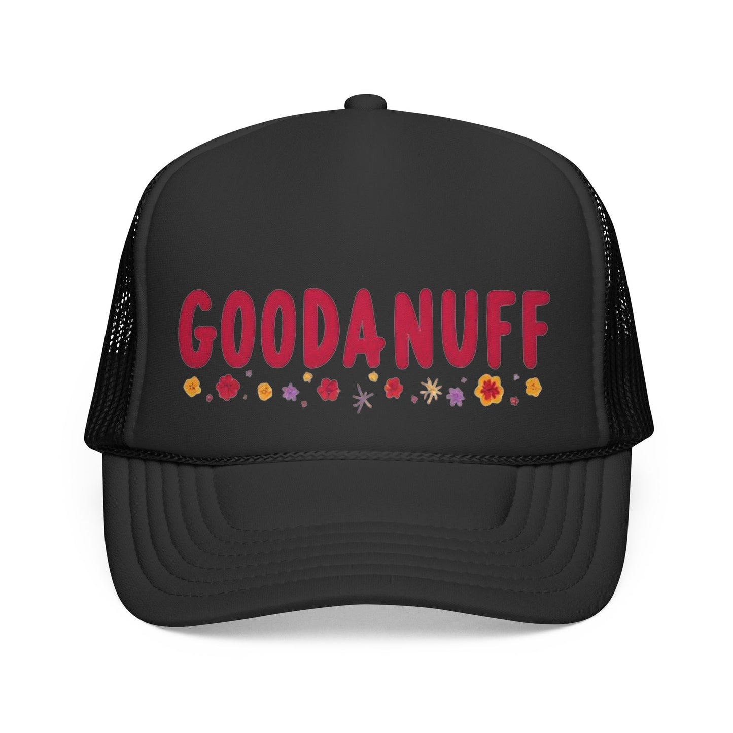 Throw a Sweatshirt on & call it GoodaNuff Trucker Hat