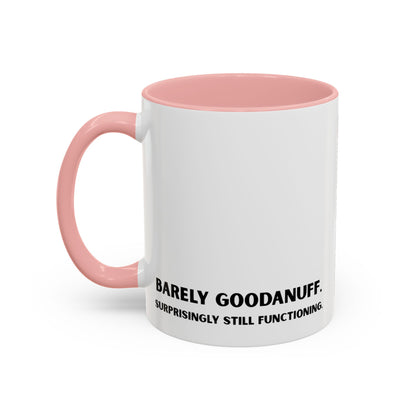 Barely GoodaNuff. Surprisingly Still Functioning Coffee Mug