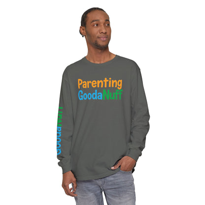 Parenting GoodaNuff Unisex Long Sleeve Tee