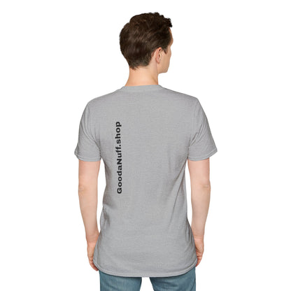 Wrestling Your Best is...GoodaNuff Unisex Softstyle T-Shirt