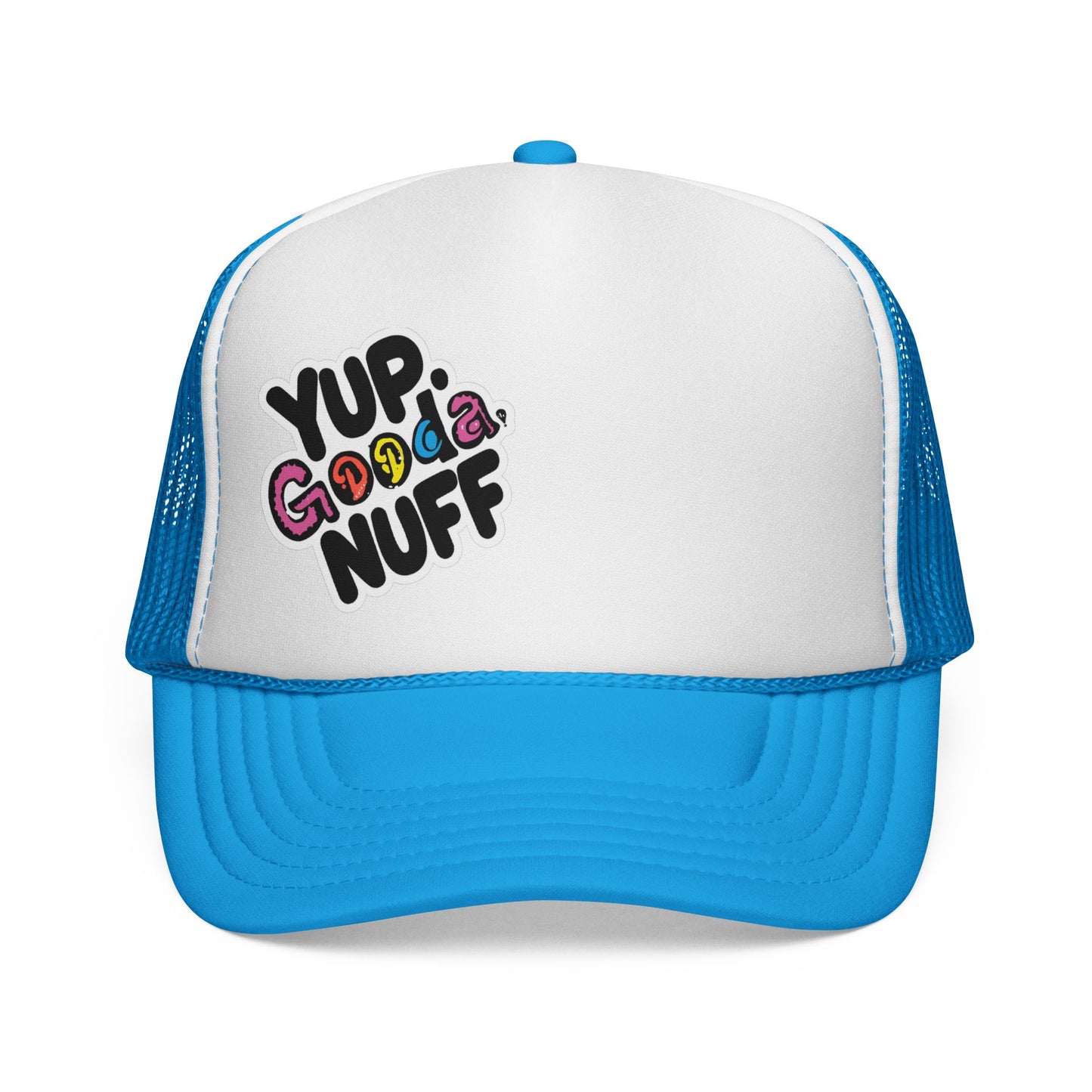 Yup. GoodaNuff Trucker Hat