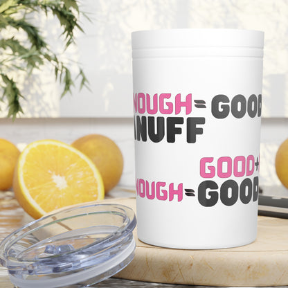 Good+Enough=GoodaNuff Small Tumbler