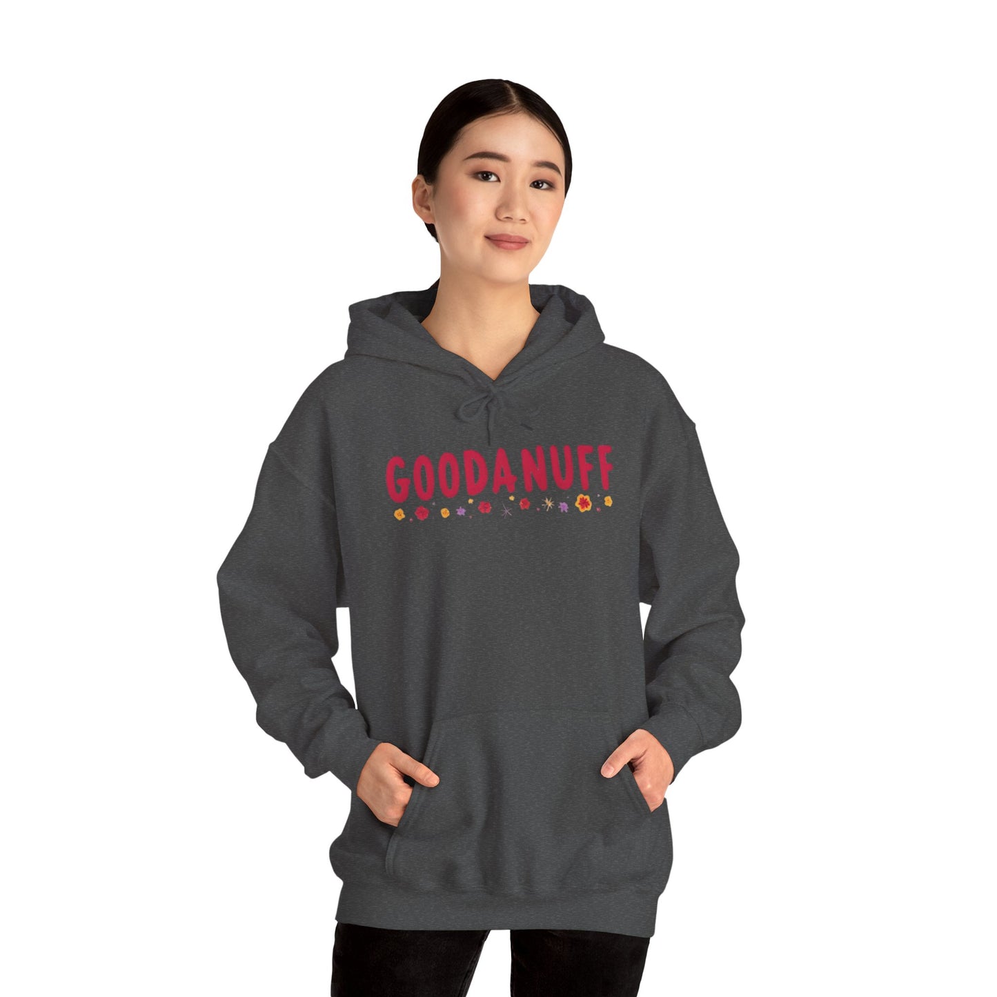Throw a Sweatshirt on & call it GoodaNuff Unisex Hoodie