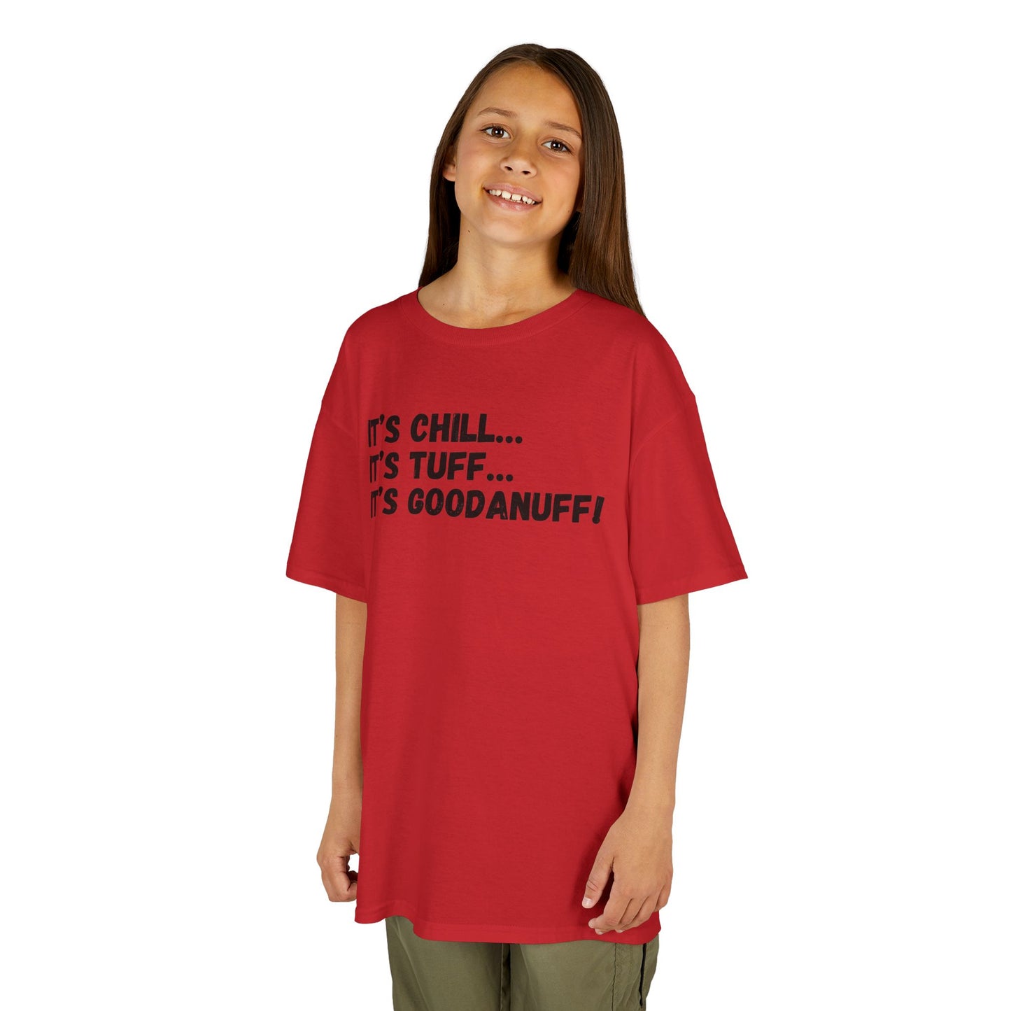 It's Chill...It's Tuff...It's GoodaNuff! Unisex Youth T-Shirt