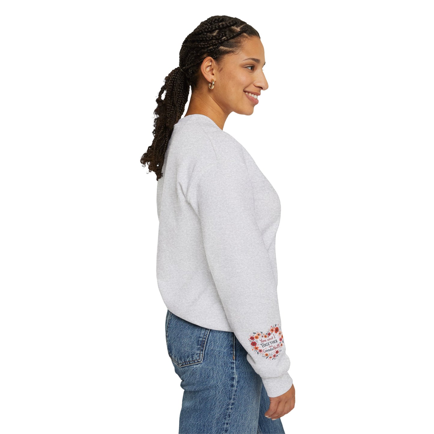 You and I Together are GoodaNuff Unisex Crewneck