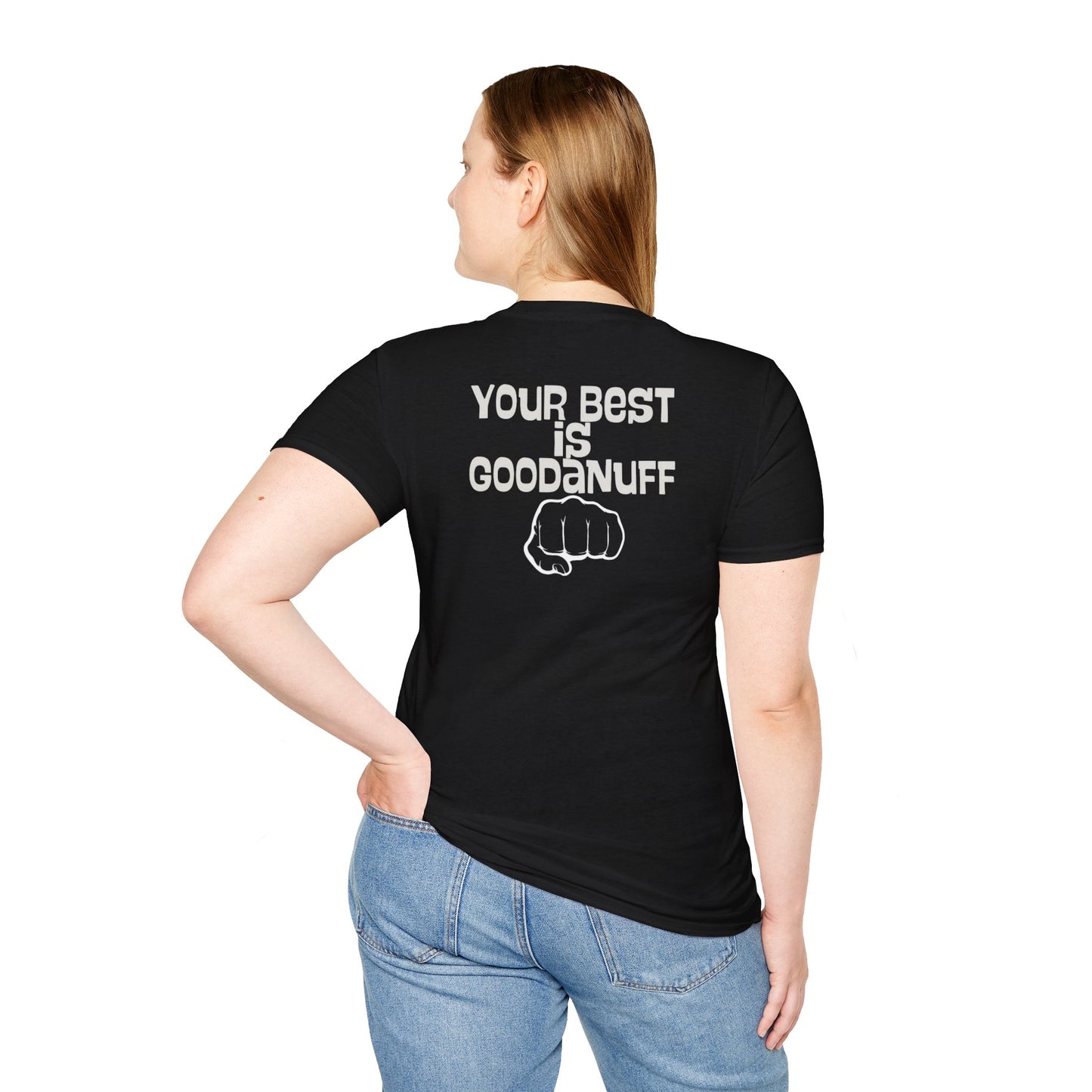Your Best is...GoodaNuff Unisex Softstyle T-Shirt