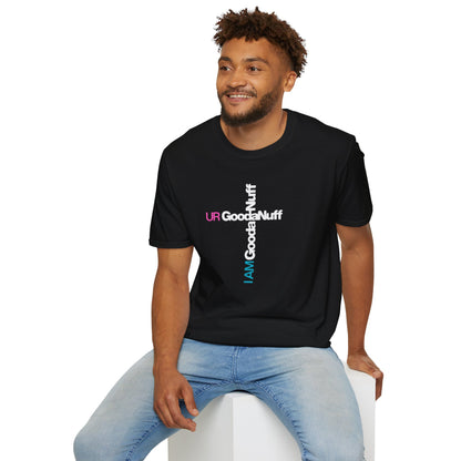 I AM GoodaNuff. UR GoodaNuff Unisex Softstyle T-Shirt