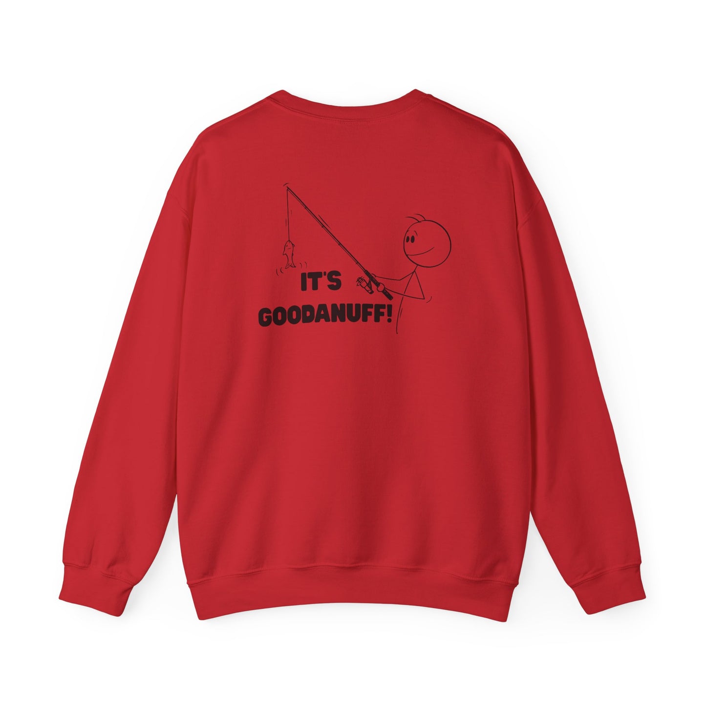 It's GoodaNuff Unisex Crewneck