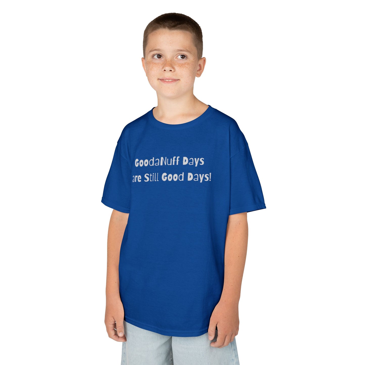GoodaNuff Days are still Good Days! Unisex Youth T-Shirt