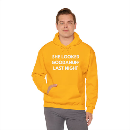She Looked GoodaNuff Last Night Unisex Hoodie