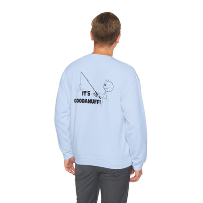 It's GoodaNuff Unisex Crewneck