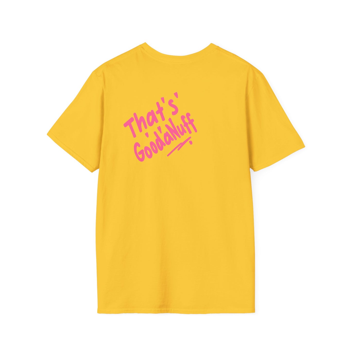 That's GoodaNuff Unisex Softstyle T-Shirt