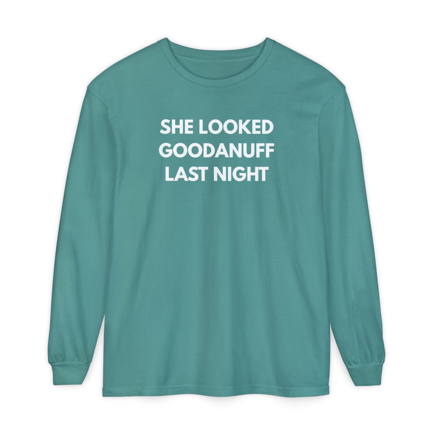 She Looked GoodaNuff Last Night-Bad News Bears- Unisex Long Sleeve Tee