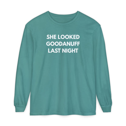 She Looked GoodaNuff Last Night-Bad News Bears- Unisex Long Sleeve Tee