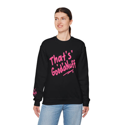 That's GoodaNuff Unisex Crewneck