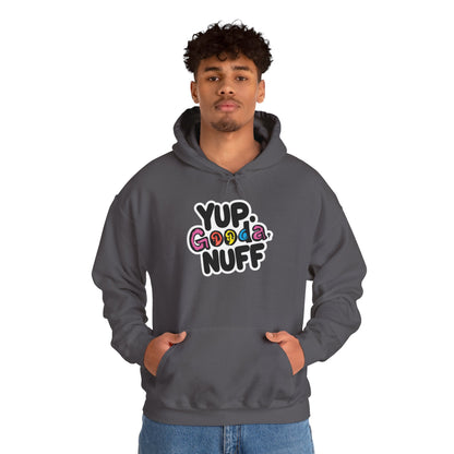 Yup. GoodaNuff Unisex Hoodie