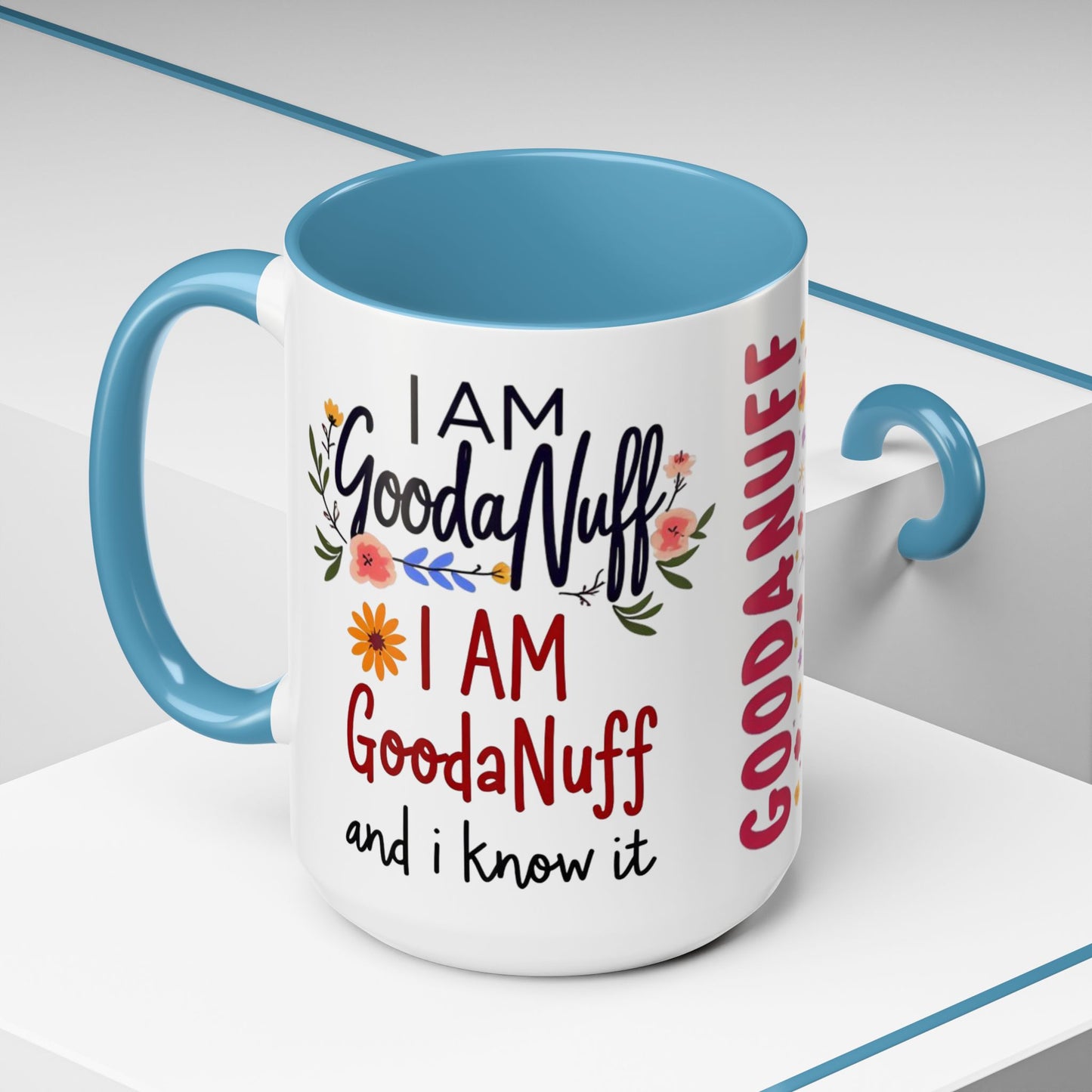 I Am GoodaNuff and I know it Coffee Mug