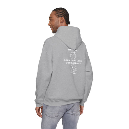 Hmmm....Does that Look GoodaNuff? Yup! Unisex Hoodie