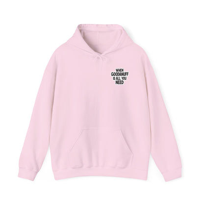 When GoodaNuff is all you Need Unisex Hoodie