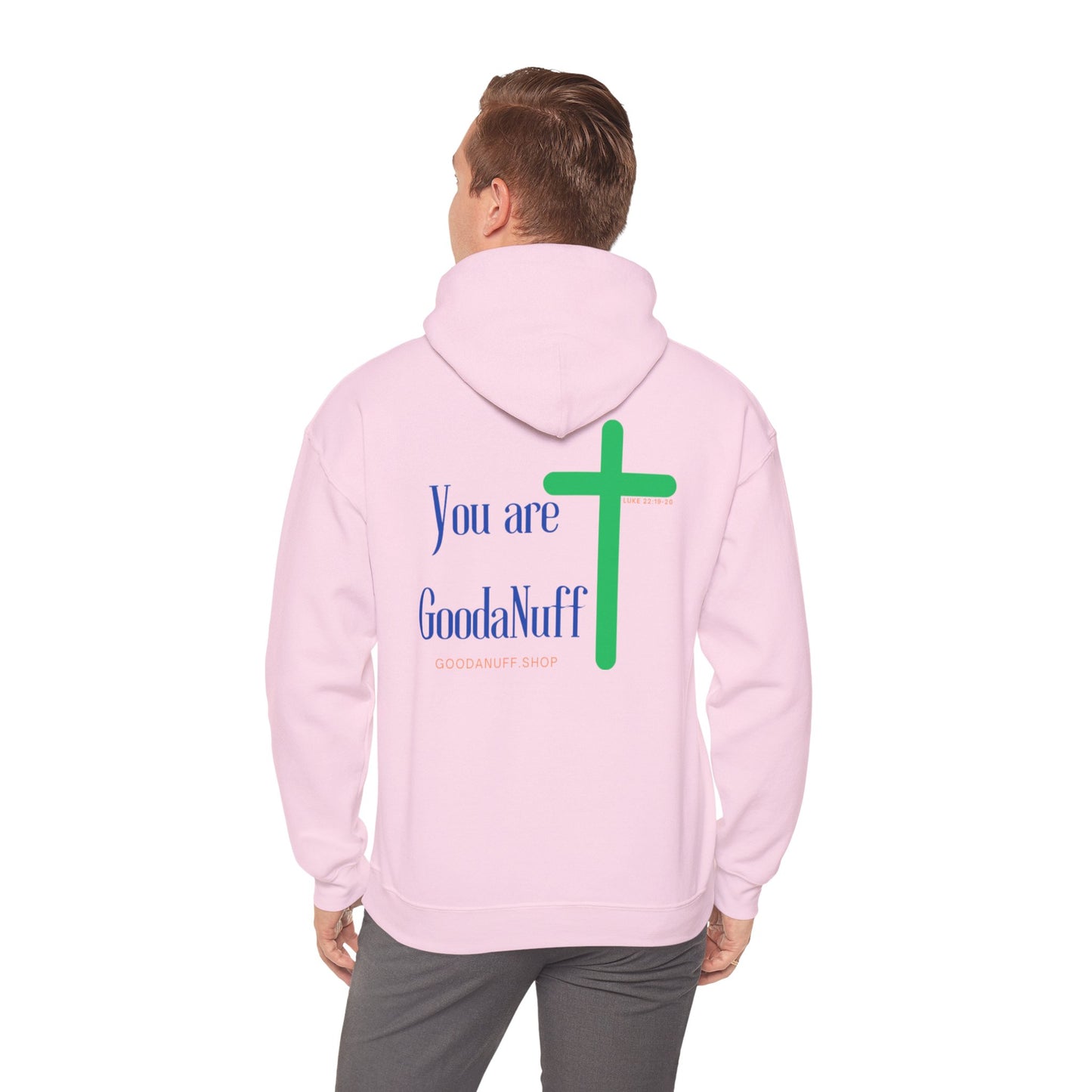 You are GoodaNuff Unisex Hoodie