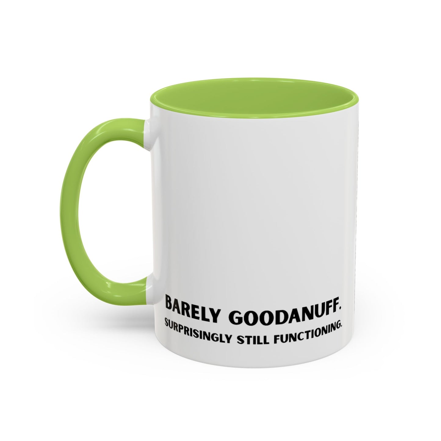 Barely GoodaNuff. Surprisingly Still Functioning Coffee Mug