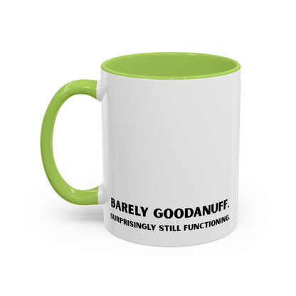 Barely GoodaNuff. Surprisingly Still Functioning Coffee Mug