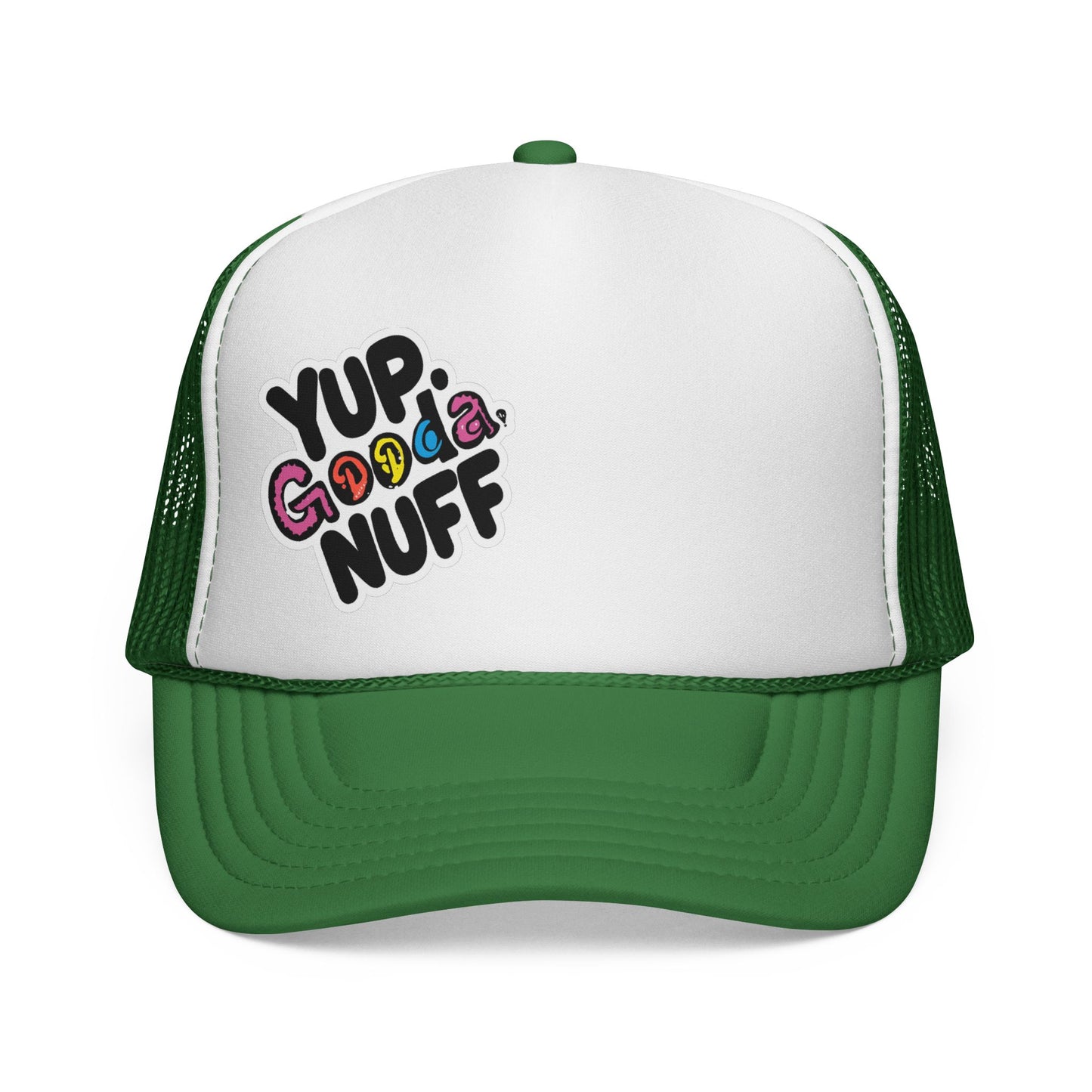 Yup. GoodaNuff Trucker Hat