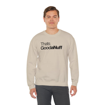 That's GoodaNuff Classic Unisex Crewneck