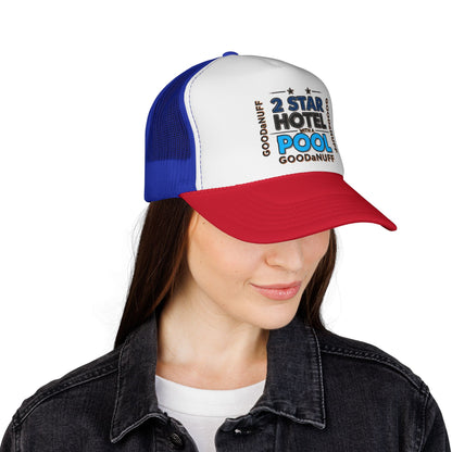 2 Star Hotel with a Pool. GoodaNuff Trucker Hat