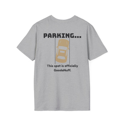 Parking...This spot is Officially GoodaNuff Unisex Softstyle T-Shirt