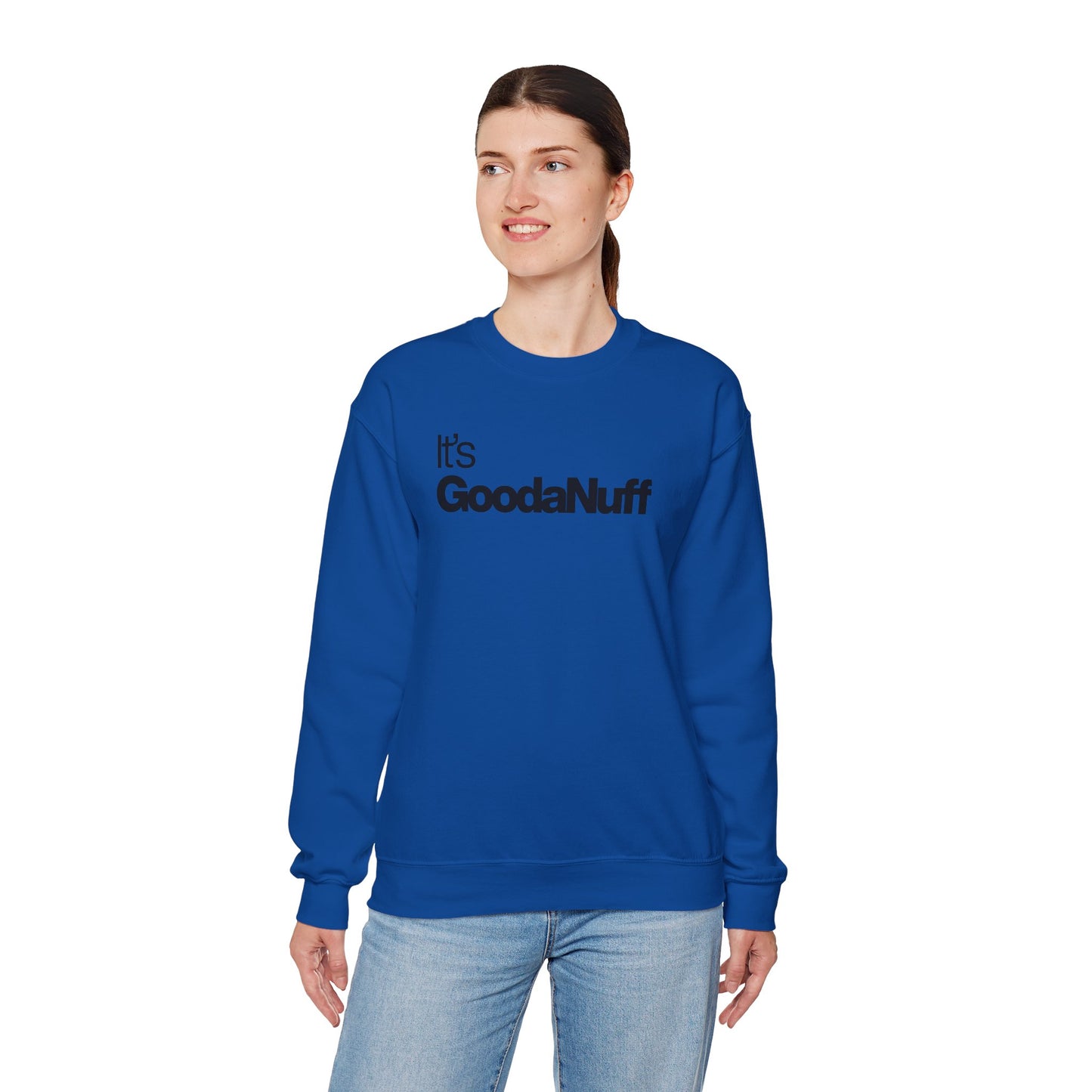 It's GoodaNuff Classic Unisex Crewneck