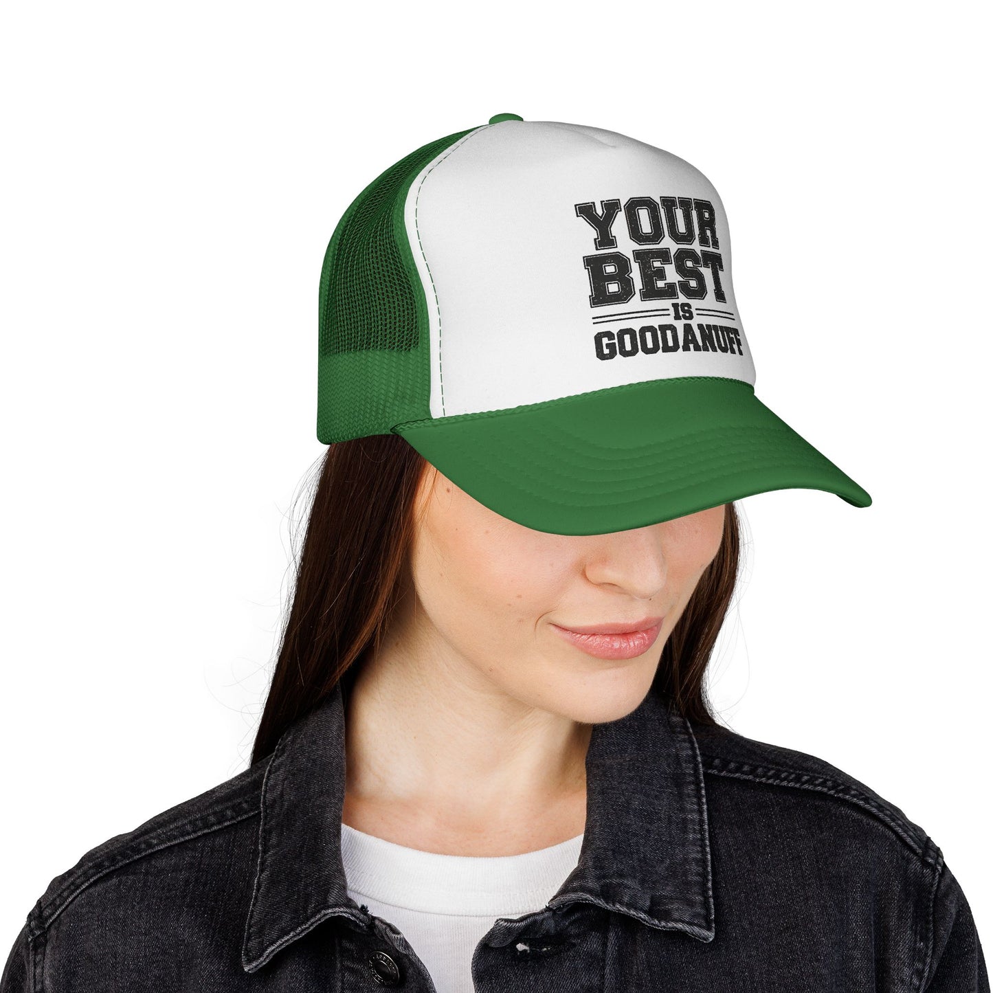 Your Best is GoodaNuff Trucker Hat