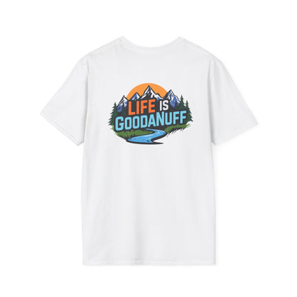 Life is GoodaNuff Unisex Softstyle T-Shirt