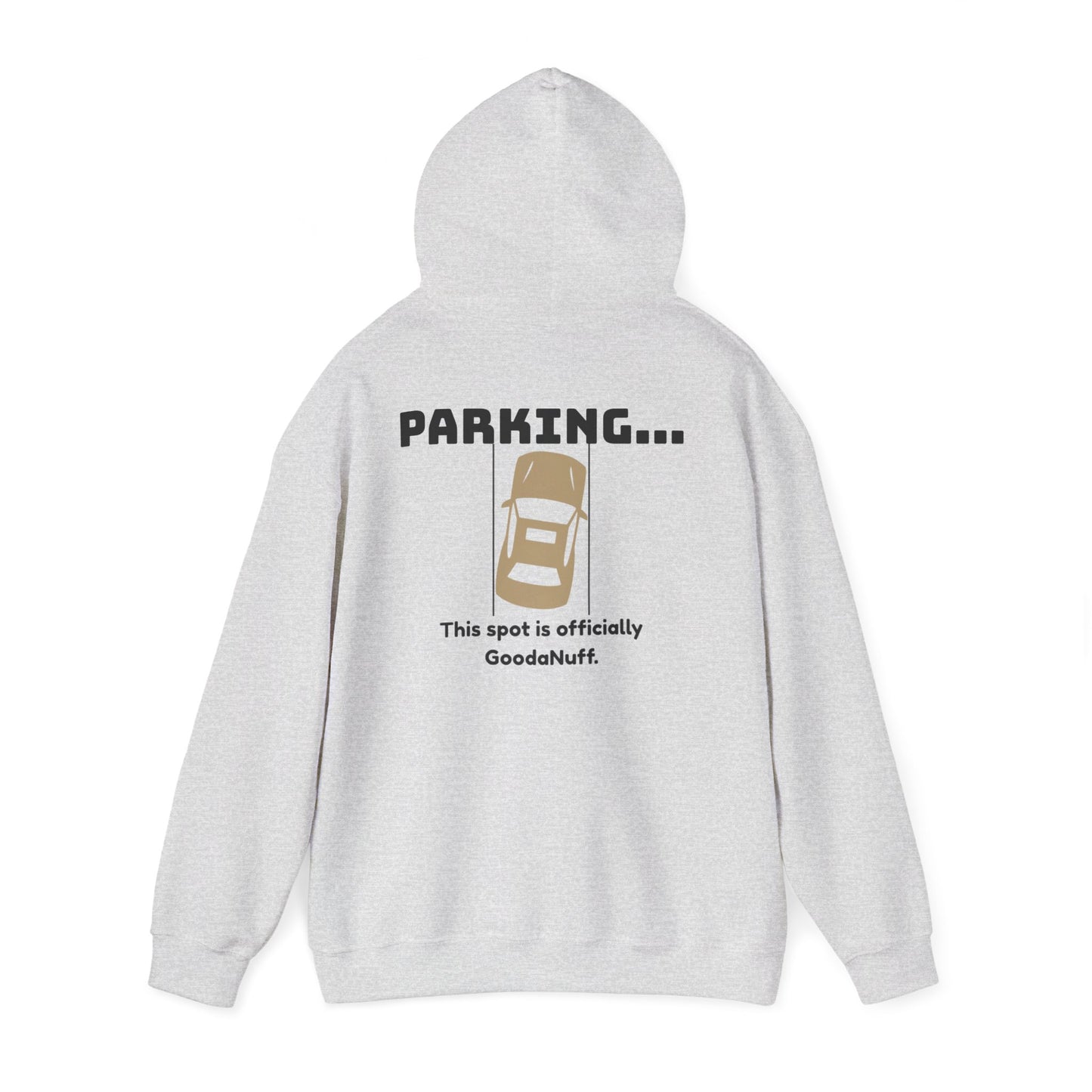Parking...This Spot is Officially GoodaNuff Unisex Hoodie